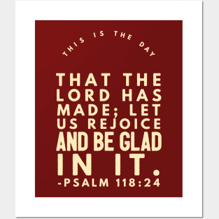 Psalm 118:24 Burgundy And Cream Posters and Art